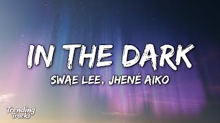 Swae Lee & Jhené Aiko - In The Dark (Shang-Chi Soundtrack) (Lyrics)  | 1 Hour Popular Music 2023