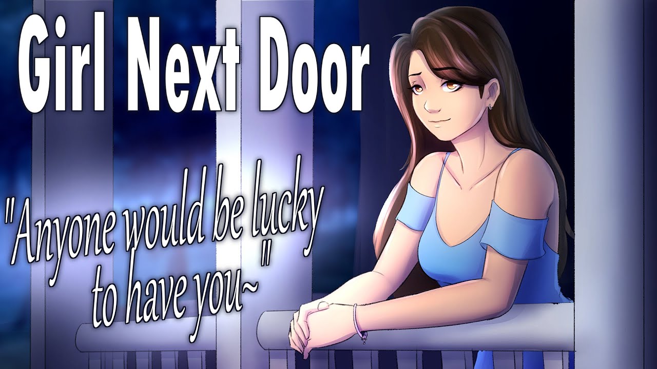 Girl Next Door Comforts you After Breakup 