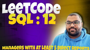 LeetCode SQL Question 12: Managers with at Least 5 Direct Reports