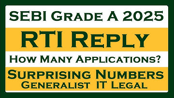 SEBI Grade A: Number of Applications, RTI Reply!