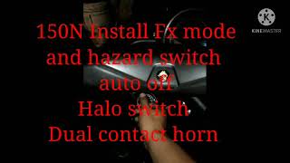 150N install Fx mode and Auto off hazard switch Using Halo switch