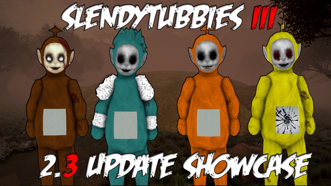 Slendytubbies 3 - V 2.3 Showcase 