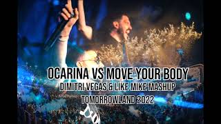 Ocarina vs Move Your Body (Dimitri Vegas & Like Mike Mashup Tomorrowland 2022)