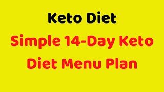 Keto Diet - Simple 14 Day Keto Diet Menu Plan