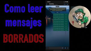 Como leer Mensajes Borrados WhatsApp