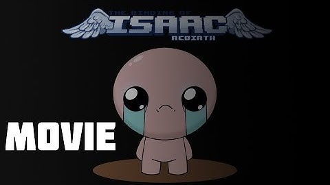 The Binding of Isaac: Rebirth (Movie) (Story) (No Commentary)