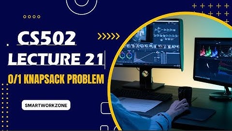 CS502 Lecture 21|6.5 |Short Lectures CS502|CS502 Lecture No 21|0\1 Knapsack Problem| CS502 Lec 21