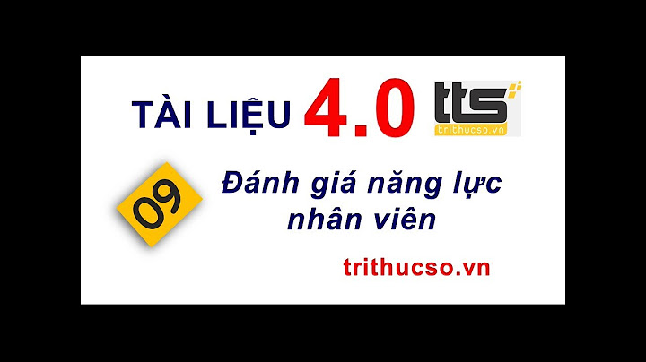 Các phương pháp đánh giá năng lực nhân viên năm 2024