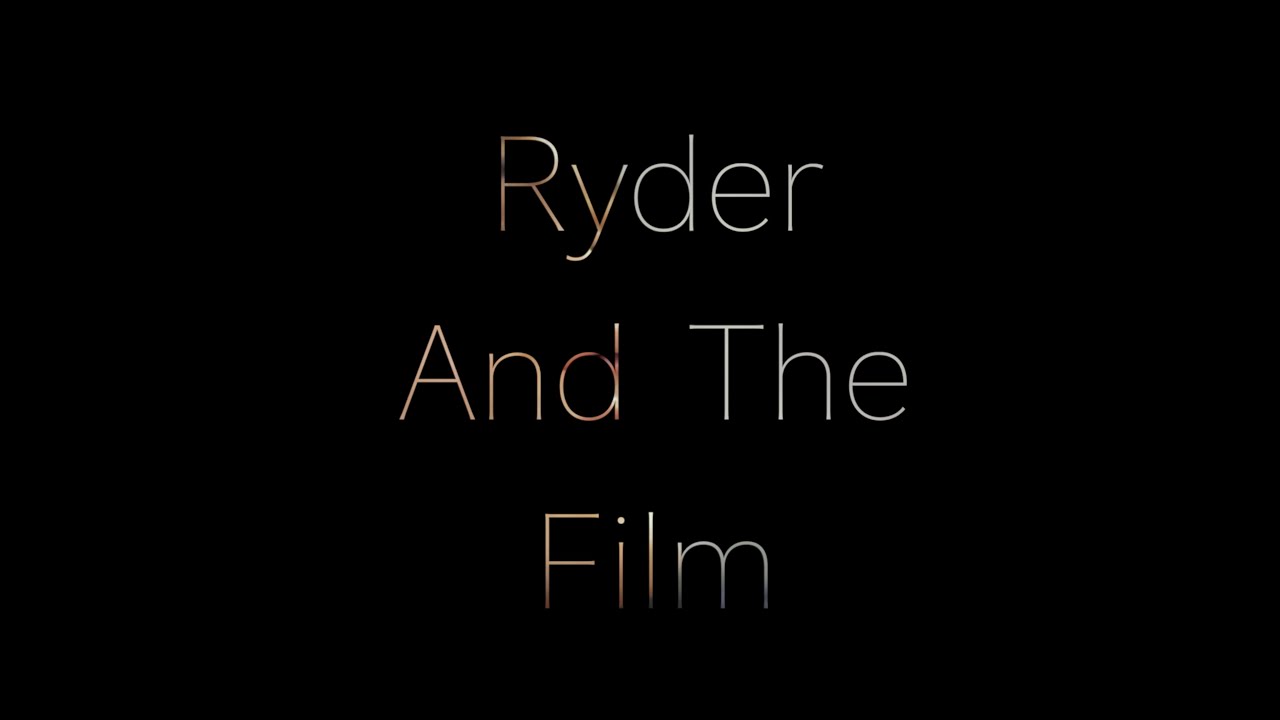 RYDER AND THE FILM | 2020 Narrative Reel