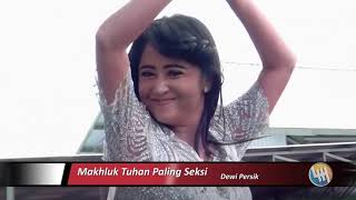 DEWI PERSIK - MAKHLUK TUHAN PALING SEKSI (Boleh GOYANG YAA ??? IZIN dulu wkwkkw, Live Samarinda)