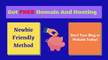 How To Get Free Domain Name And Hosting