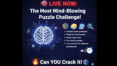 🧠 LIVE NOW: The Most Mind-Blowing Puzzle Challenge! #IQChallenge #LivePuzzleChallenge