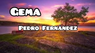 Pedro Fernández - Gema Letra