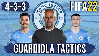 Recreate Pep Guardiola's 4-3-3 Man City Tactics in FIFA 22 | Custom Tactics Explained