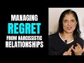 Lessons for anyone who regrets a narcissistic relationship