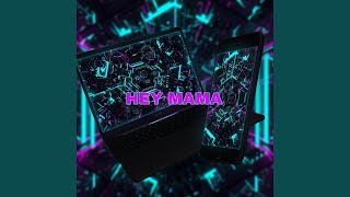 DJ HEY MAMA (Remix)