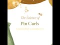 The Science of Pincurls