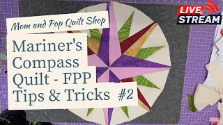 Mariner's Compass Quilt - Finishing - Livestream #3