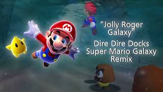 Jolly Roger Galaxy - Dire Dire Docks Super Mario Galaxy Remix @lightbeammusic