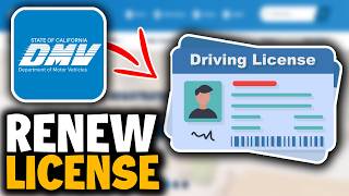 How to Renew Your Drivier License Online In California [Updated Method]