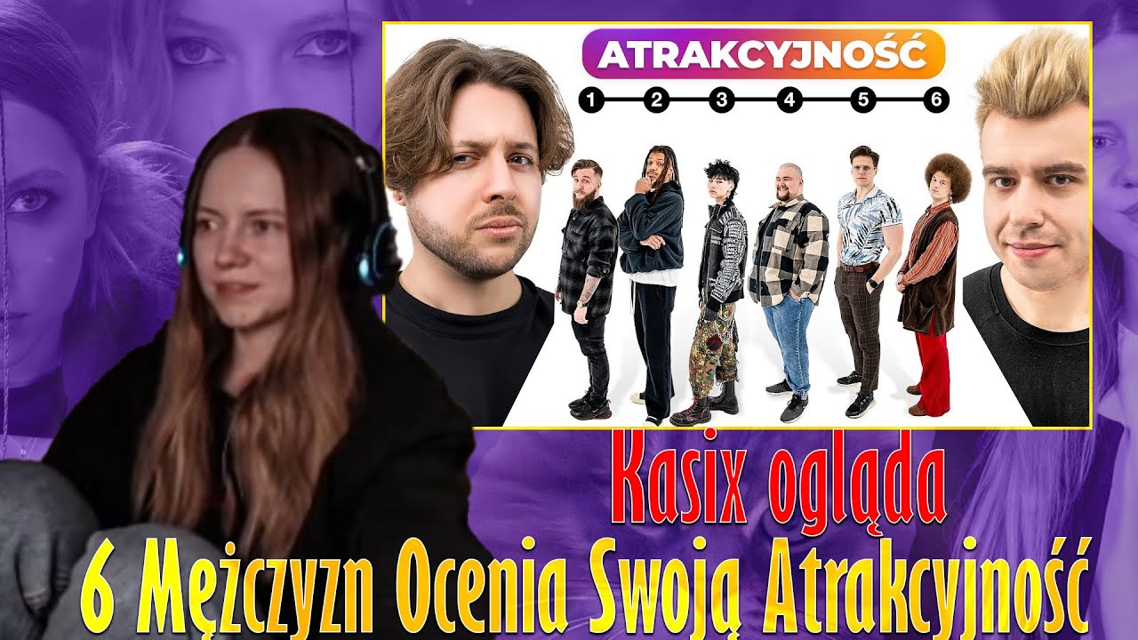 Kasix ogląda6 Mężczyzn Ocenia Swoją Atrakcyjność / YOMAO