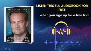 Matthew Perry Memoir Audiobook – Friends, Lovers & The Big Terrible Thing