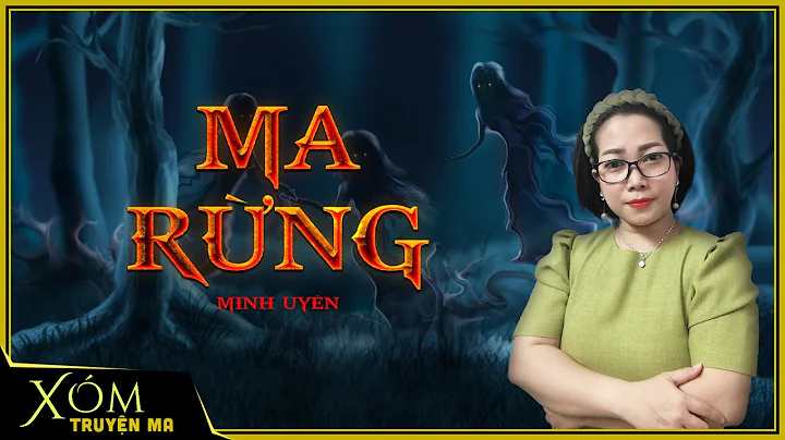 Truyn ma : MA RNG - Con gi luyn ma g tr th cho m |...