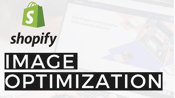 How to Optimize Shopify Images (Compression, SEO Alt Tags, Visual Editing)