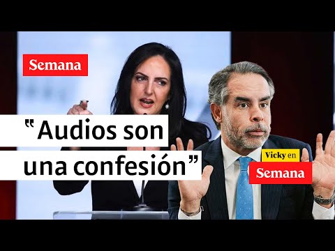 &quot;Los explosivos audios, a mi juicio, son una confesión de Benedetti&quot; | Vicky en Semana