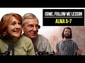 Alma 5–7 | June 10–16 | John W. Welch and Lynne Hilton Wilson | Come Follow Me Book of Mormon