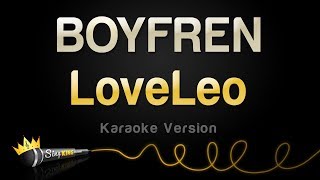 LoveLeo - BOYFREN (Karaoke Version)