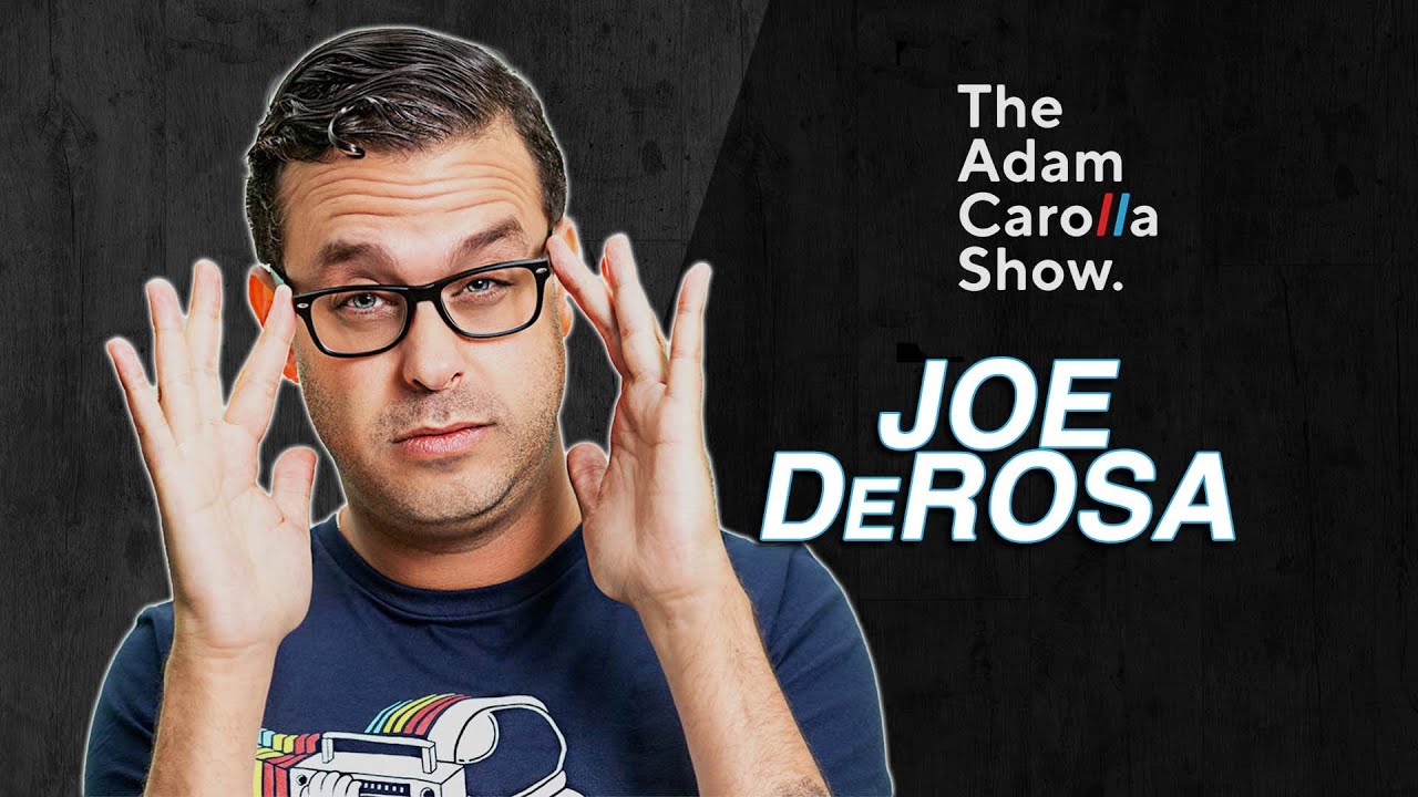 Joe Derosa The Adam Carolla Show 07222023 Youtube