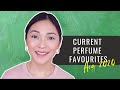 CURRENT PERFUME FAVOURITES (AUG 2020) | PHILIPPINES 🇵🇭