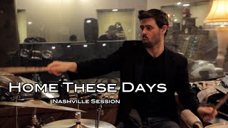 Recording "Home These Days" in a Nashville Session