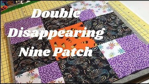 Double Disappearing Nine Patch