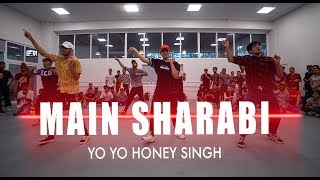 Main Sharabi - Yo Yo Honey Singh | Ankit Sati Choreography