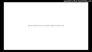 Video thumbnail of "Kanna Haniyondu-love mocktail original karaoke track"