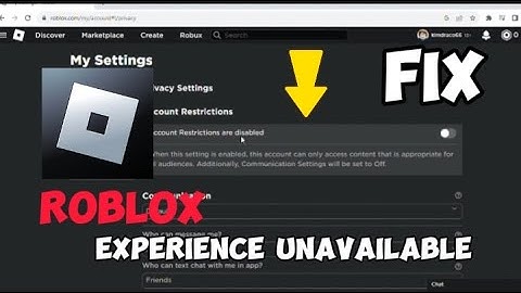 How to Fix Roblox "This Experience is Unavailable Due to Your Account Settings" Error (2023)