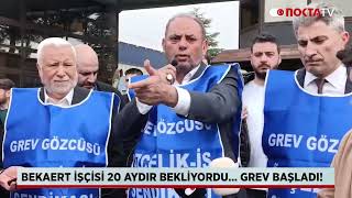 Bekaert İşçisi 20 Aydır Bekliyordu... Grev Başladı!