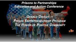 Gerald Dooley ~ Prison Entrepreneurship Program  The Power of Positive Community