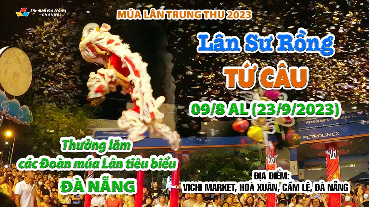 MÚA LÂN TRUNG THU 2023: LÂN SƯ RỒNG TỨ CÂU | THƯỞNG LÃM CÁC ĐOÀN MÚA LÂN TIÊU BIỂU ĐÀ NẴNG | 09/8 AL