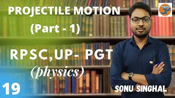 #rpsc_first_grade_physics #up_pgt_physics_important_lectures #pgt_physics PROJECTILE MOTION (part-1)