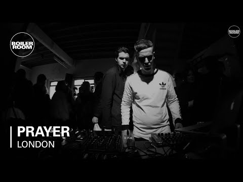 Prayer Boiler Room London Live Set