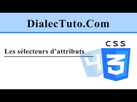 6. Cours CSS3 : Les sélecteurs d'attributs