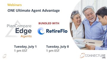 PlanCompare Edge for Agents & RetireFlo Bundle + Enhancements for AEP Webinar