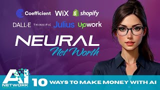 Welcome to Neural Net Worth — Episode 1: "10 Ways to Make Money with AI in 2025 Net Worth