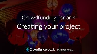 Crowdfunding for arts - Creating your project