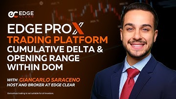 Cumulative Delta & Opening Range within DOM | EdgeProX Trading Platform Walk-Through - 06/09/2021