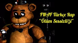 Five Nights At Freddys Türkçe Rap Ölüm Sessizliği