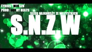 MIHSZU - SNZW (SŁEEG NAJGORSZY ZE WSZYSTKICH)
